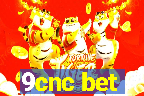 9cnc bet