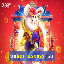 20bet casino 50 free spins