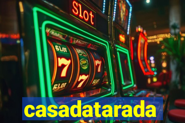 casadatarada