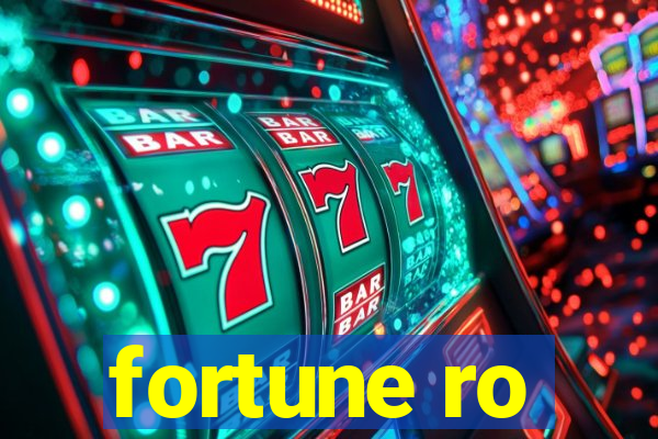 fortune ro