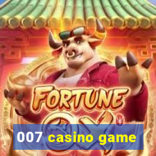 007 casino game