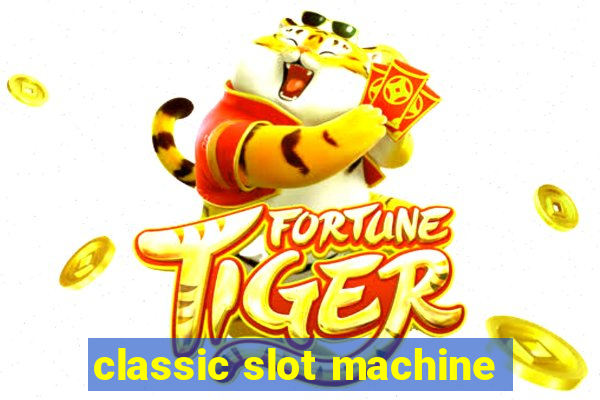 classic slot machine