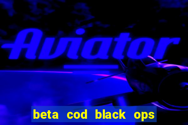 beta cod black ops 6 data