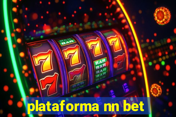 plataforma nn bet