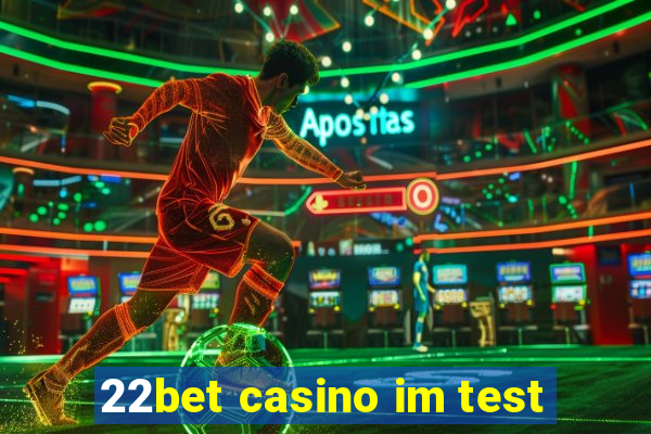 22bet casino im test