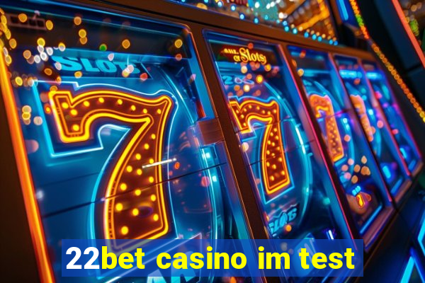 22bet casino im test