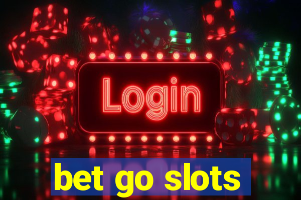 bet go slots