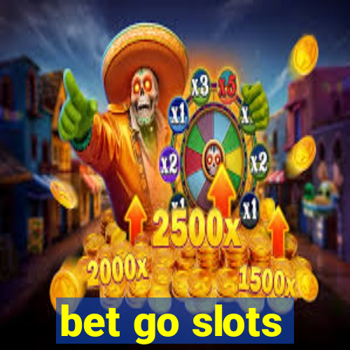 bet go slots