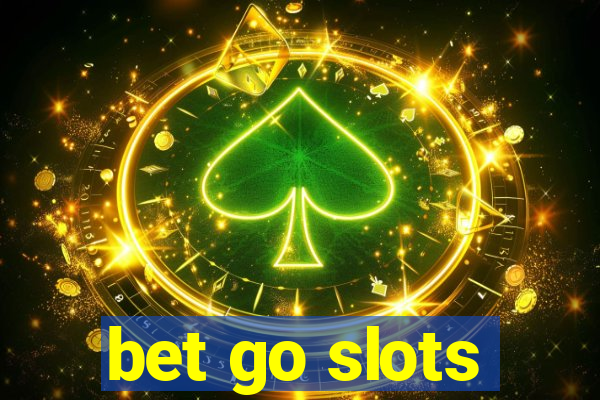 bet go slots