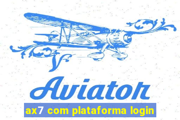 ax7 com plataforma login