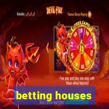 betting houses