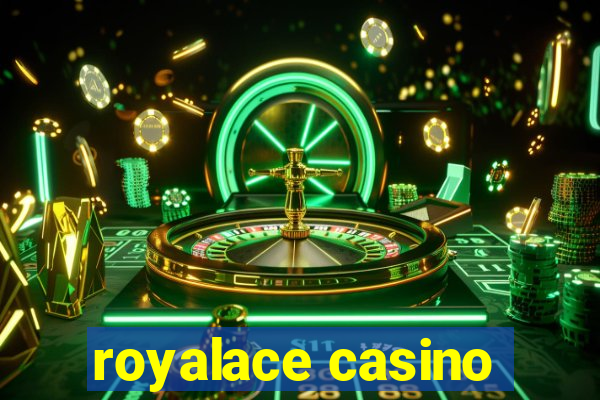 royalace casino