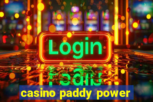 casino paddy power