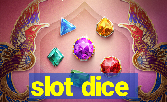 slot dice