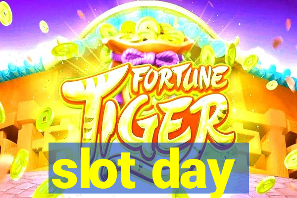 slot day