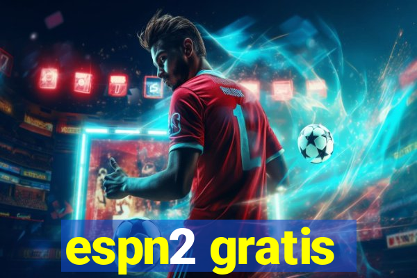 espn2 gratis