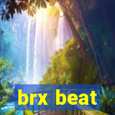 brx beat