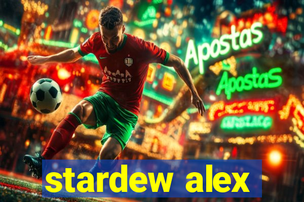 stardew alex