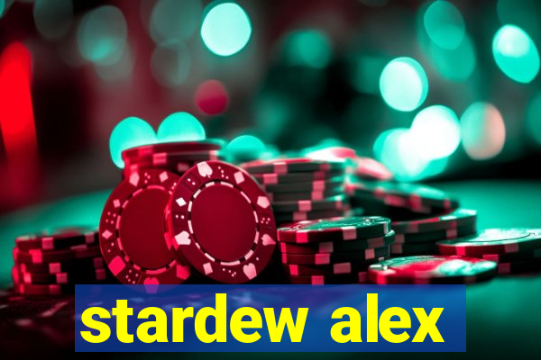 stardew alex