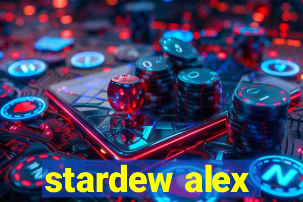 stardew alex