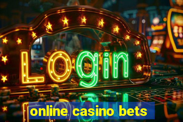 online casino bets