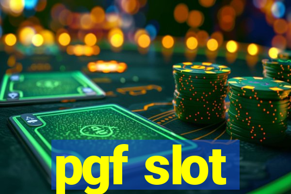 pgf slot