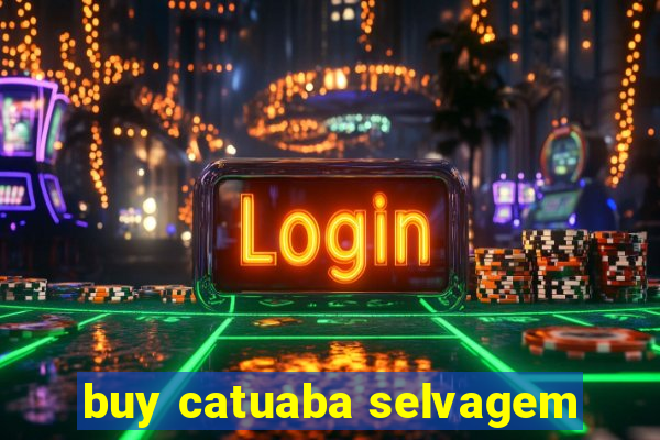 buy catuaba selvagem