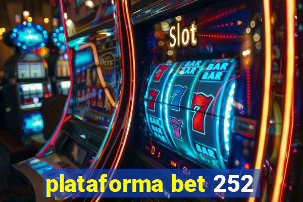 plataforma bet 252