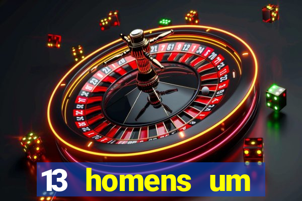 13 homens um segredo imagem de casino