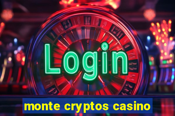 monte cryptos casino