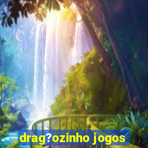 drag?ozinho jogos