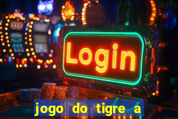 jogo do tigre a partir de 1 real