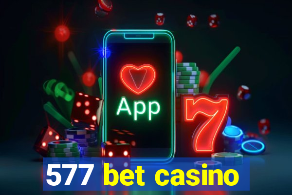 577 bet casino