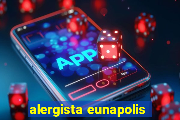 alergista eunapolis