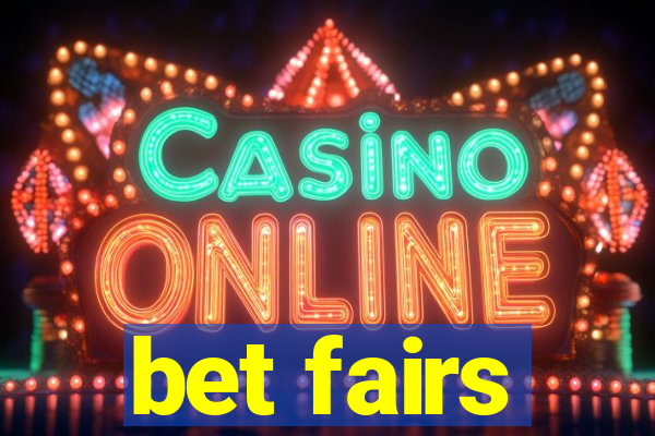 bet fairs