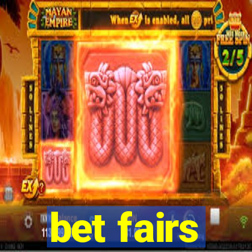 bet fairs