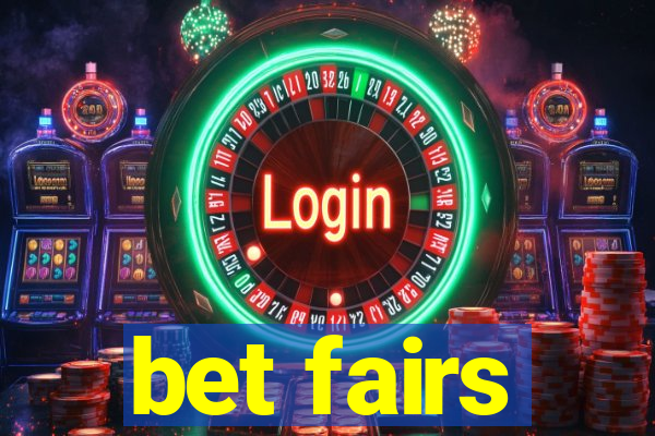 bet fairs