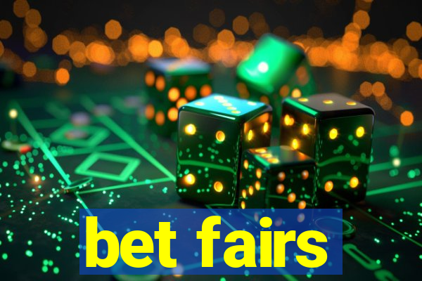 bet fairs