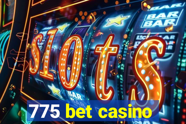 775 bet casino