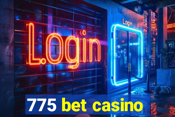 775 bet casino