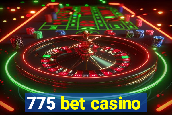 775 bet casino