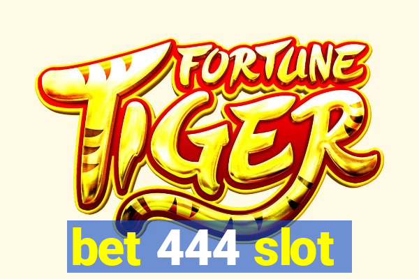 bet 444 slot