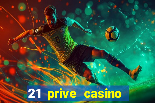 21 prive casino bonus codes