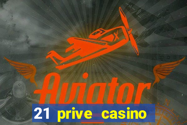 21 prive casino bonus codes