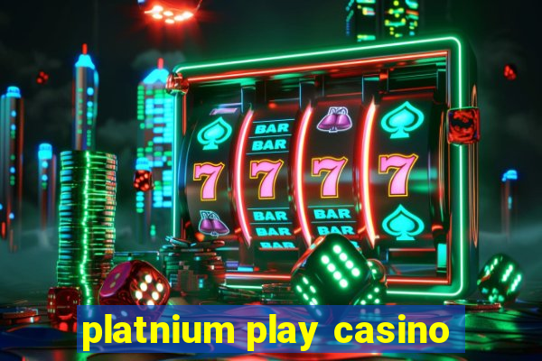 platnium play casino