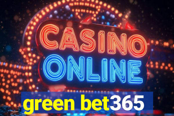 green bet365