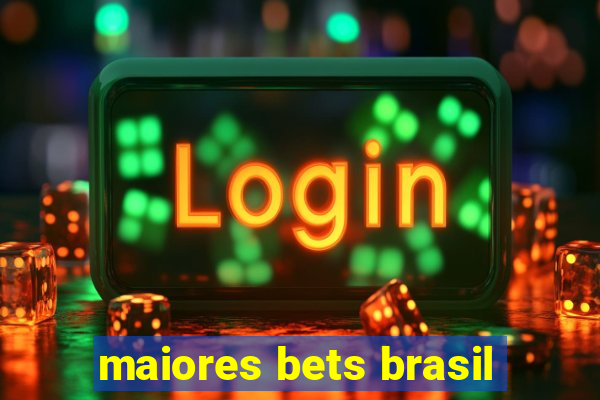 maiores bets brasil