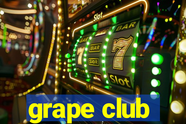 grape club