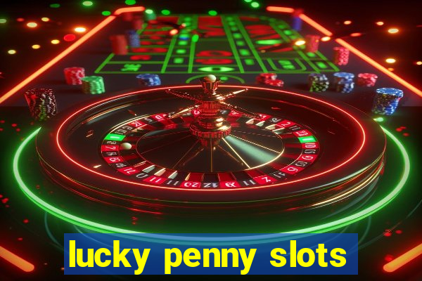 lucky penny slots