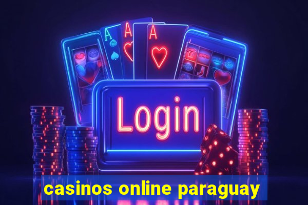 casinos online paraguay